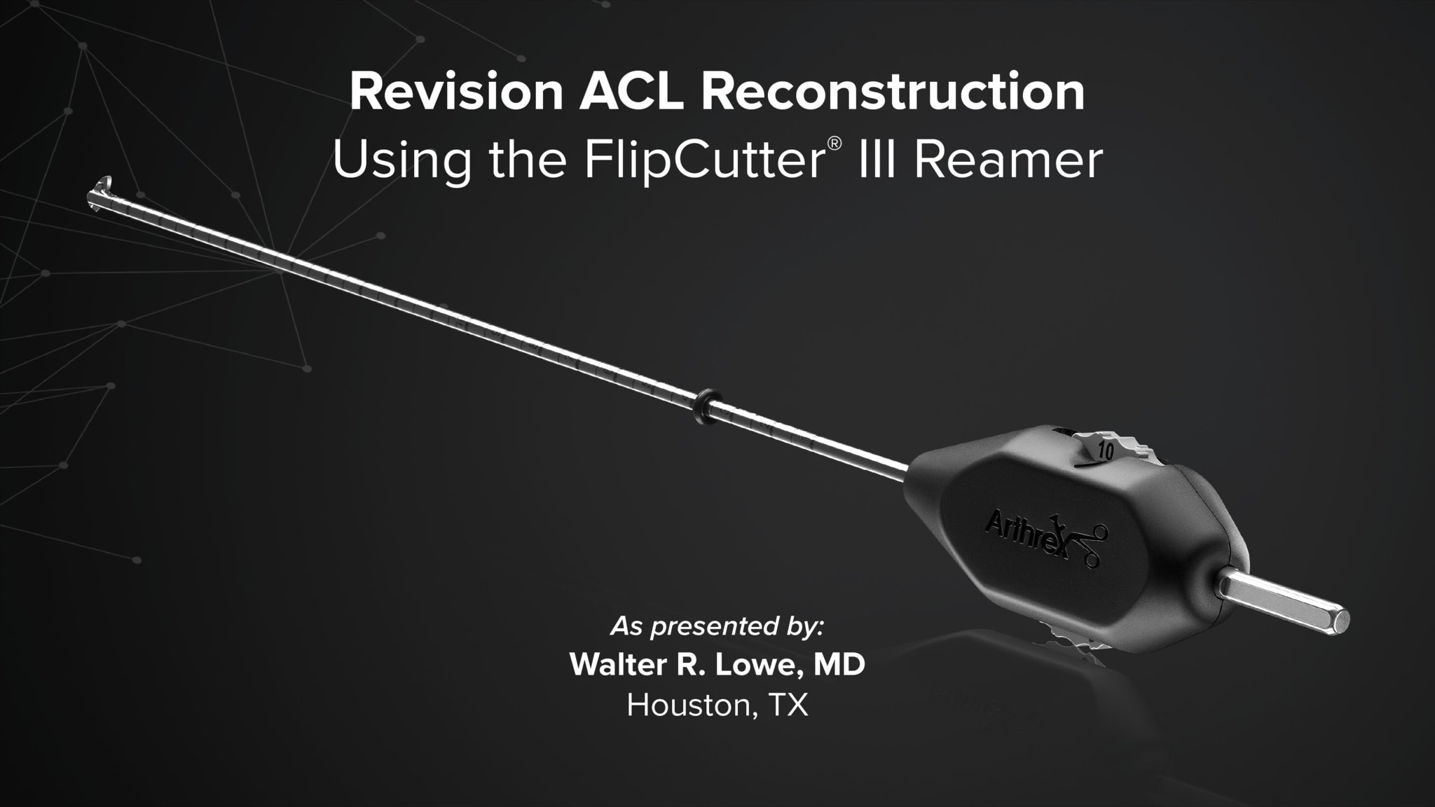 Revision ACL Reconstruction Using the FlipCutter® III Reamer