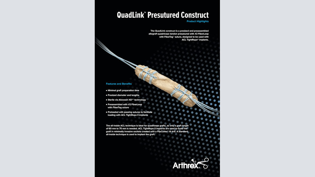 QuadLink™ Presutured Construct - Product Highlights