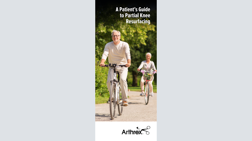 A Patient's Guide to Partial Knee Resurfacing