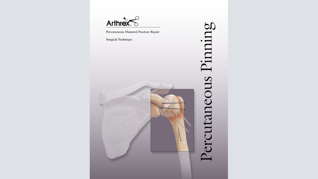 Percutaneous Humeral Fracture Repair