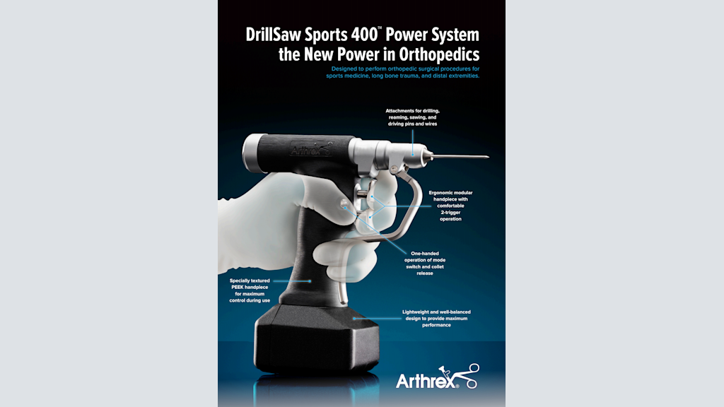 DrillSaw Sports 400™ Power System - the New Power in Orthopedics
