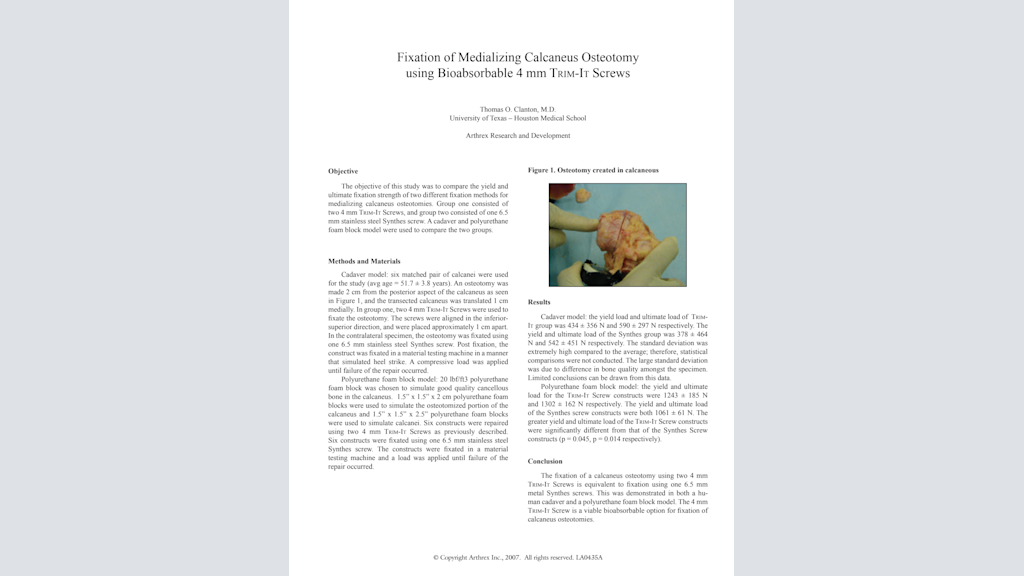 Fixation of Medializing Calcaneus Osteotomy using Bioabsorbable 4 mm Trim-It™ Screws