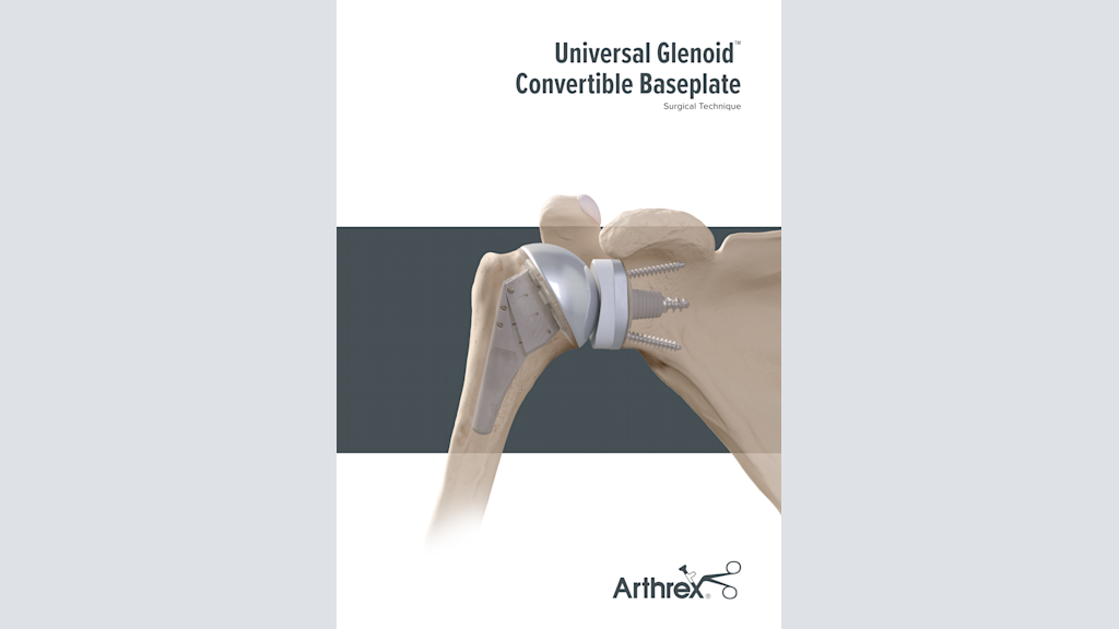 Universal Glenoid™ Convertible Baseplate Surgical Technique