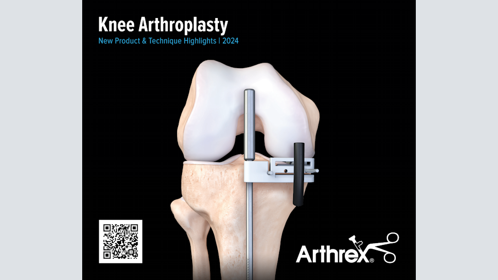 Knee Arthroplasty New Product & Technique Highlights | 2024