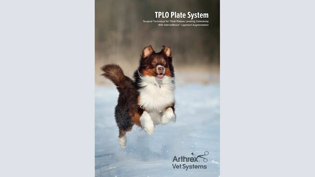 TPLO Plate System - Surgical Technique for Tibial Plateau Leveling Osteotomy With InternalBrace™ Ligament Augmentation