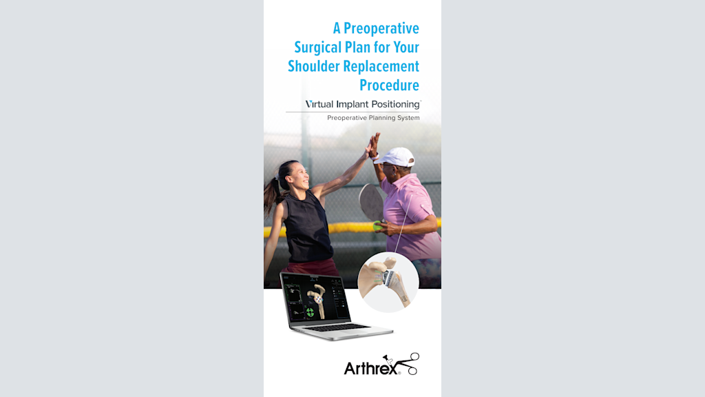 A Preoperative Surgical Plan for Your Shoulder Replacement Procedure - Virtual Implant Positioning™ 