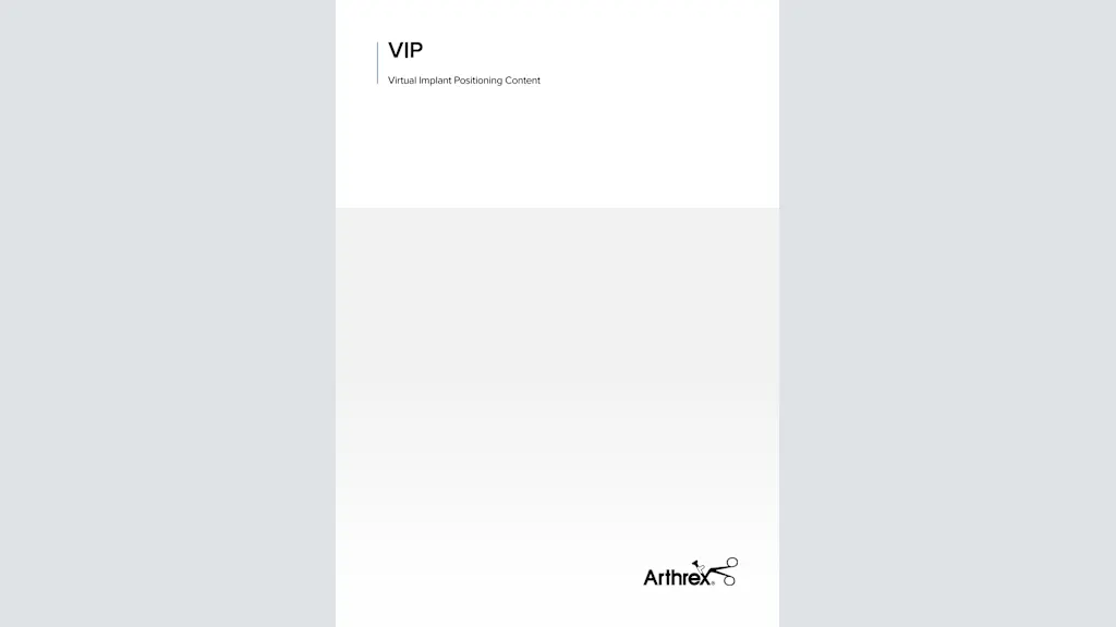 Arthrex - Virtual Implant Positioning™ (VIP™) System