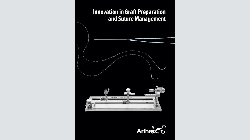 Innovation in Graft Preparation and Suture Management