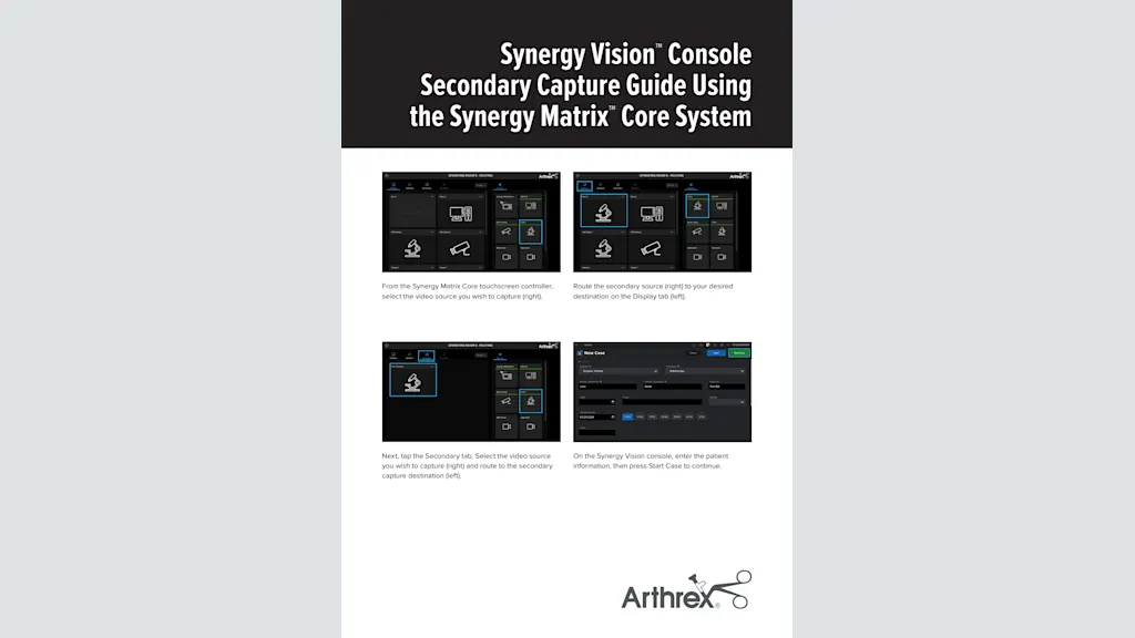 Synergy Vision™ Console Secondary Capture Guide Using the Synergy Matrix™ Core System