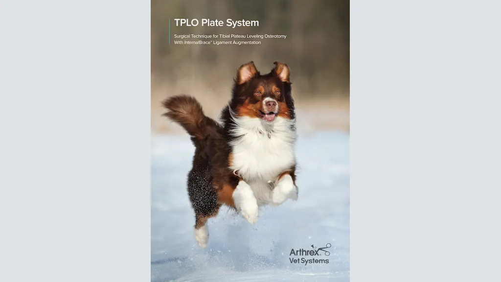 TPLO Plate System - Surgical Technique for Tibial Plateau Leveling Osteotomy With InternalBrace™ Ligament Augmentation