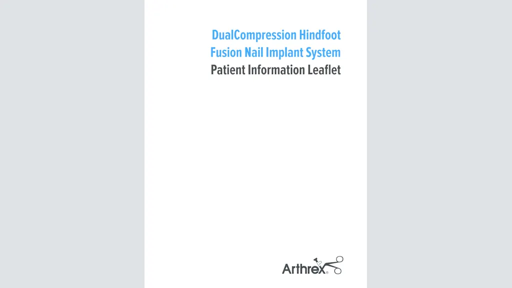 DualCompression Hindfoot Fusion Nail Implant System