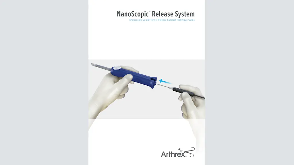 NanoScopic™ Release System - Endoscopic Carpal Tunnel Release
