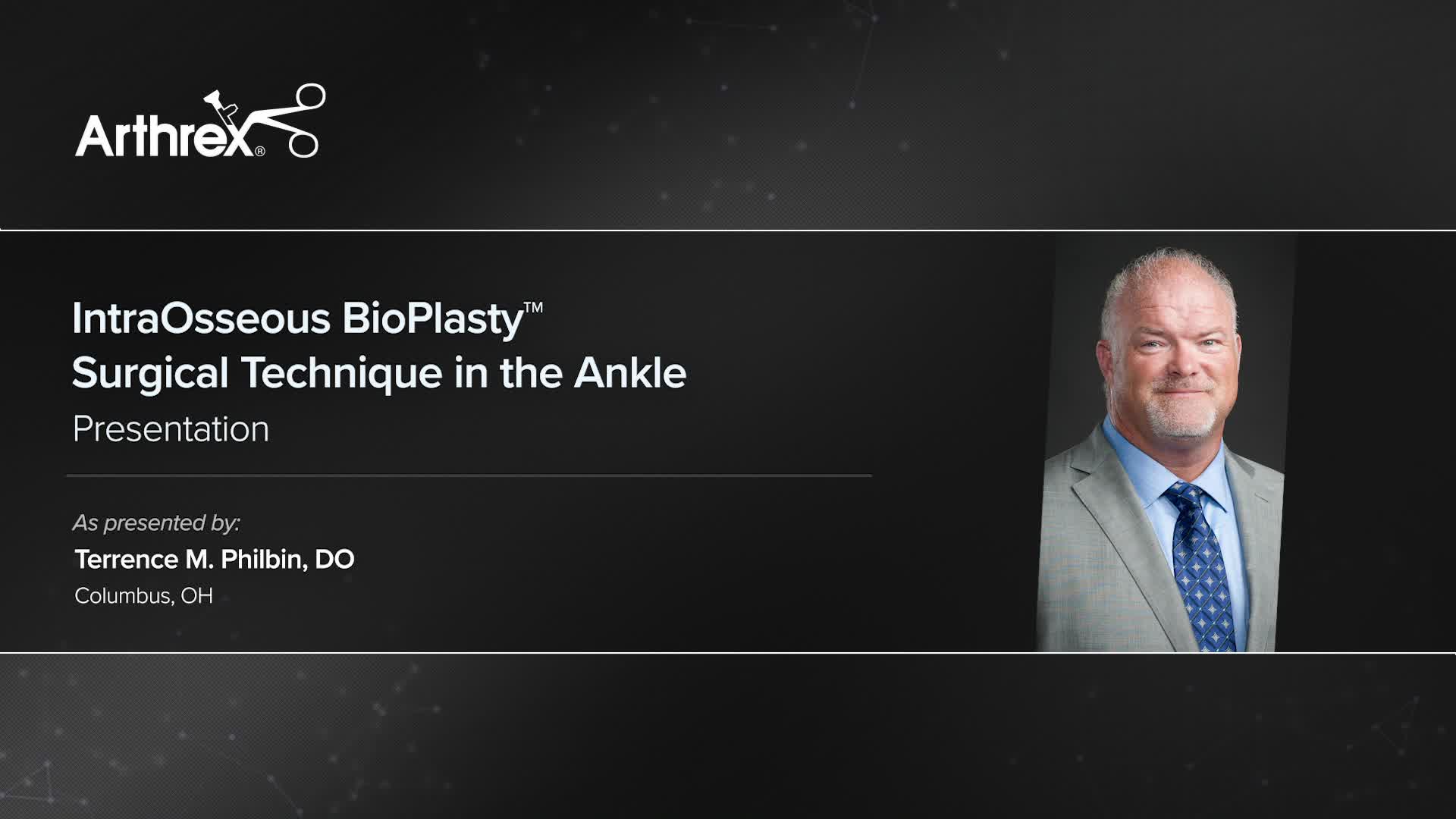 Arthrex - IntraOsseous BioPlasty™ Surgical Technique In The Ankle